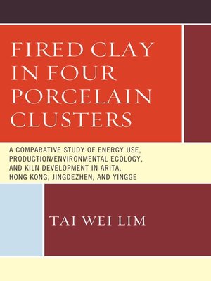 cover image of Fired Clay in Four Porcelain Clusters